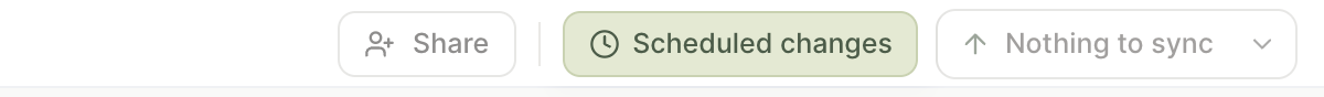 Green Scheduled changes button to the left of the Mixtable sync control